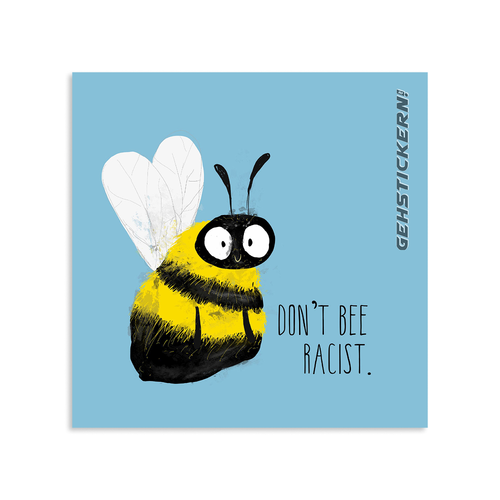 Don't bee racist