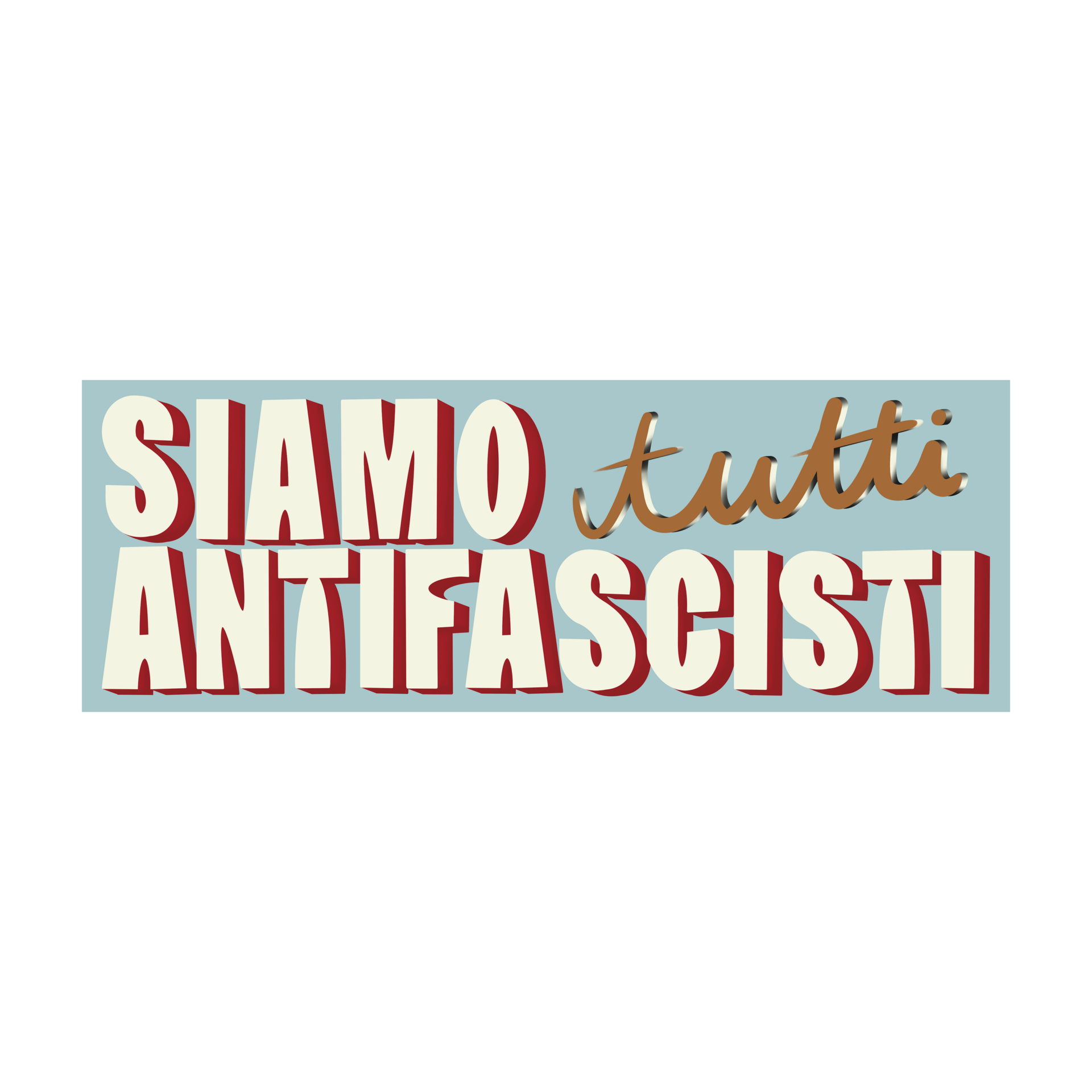 Siamo tutti antifascisti